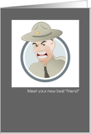 Tough Basic Training Drill Instructor Shouting New Best Friend card