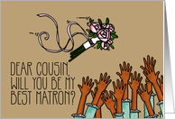 Cousin - Will you be my best matron? card