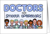 National Doctors’ Day - Doctors are smooth operators card