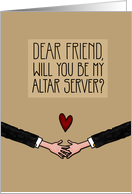 Friend - Will you be my Altar Server? - from gay couple card