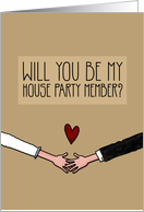 Will you be my House Party Member? card