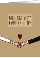 Will you be my Cake Cutter? card