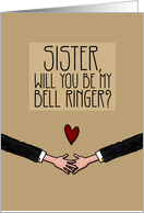 Sister - Will you be my Bell Ringer? - from Gay Couple card