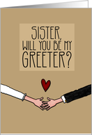 Sister - Will you be my Greeter? card