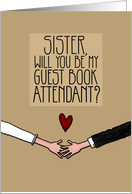 Sister - Will you be my Guest Book Attendant? card