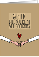Sister - Will you be my Veil Sponsor? - Lesbian Couple card