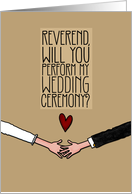 Reverend, Will you perform my Wedding Ceremony? card