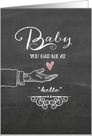 Baby, You Had Me at Hello - Be My Wife on Our Wedding Day card