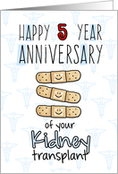 Cute Bandages - Happy 5 year Anniversary - Kidney Transplant card