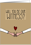 2 Brides Holding Hands - Will You Be Our Witness Invitation card