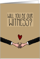 2 Grooms Holding Hands - Will You Be Our Witness Invitation card