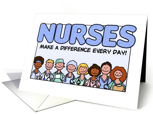 Nurses Day - Nurses Make a Difference card (617091)
