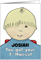 Customize Name Josiah Congratulations First Haircut Little Boy Blond card