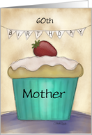 Customizable Age 60 Happy Birthday for Mom Strawberry Topped Cupcake card