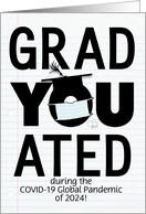 Customizable Graduation 2024 COVID19 Pandemic GradYOUated Graduated card