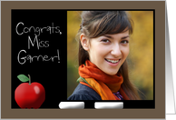 Congratulations on Becoming a Teacher- Customizable Photo Card- Chalk Board card