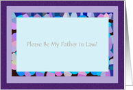 Please Be My Father in Law? - Blank Inside card