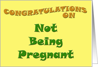 Congratulations on Not Being Pregnant card