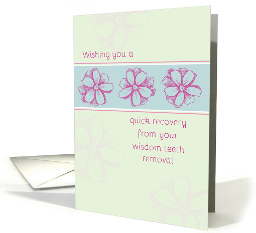 Get Well Soon From Wisdom Teeth Removal Pink Flowers card (1240004)