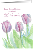 Bridal Shower Congratulations Lovely Bride To Be Tulips card