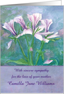 With Sympathy Loss of Mother Geranium Flower Custom Name card