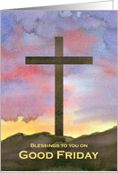 Blessings To You On Good Friday Cross Sunrise Mountains card