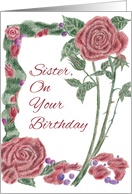 Happy Birthday Sister Red Roses Botanical Drawing card