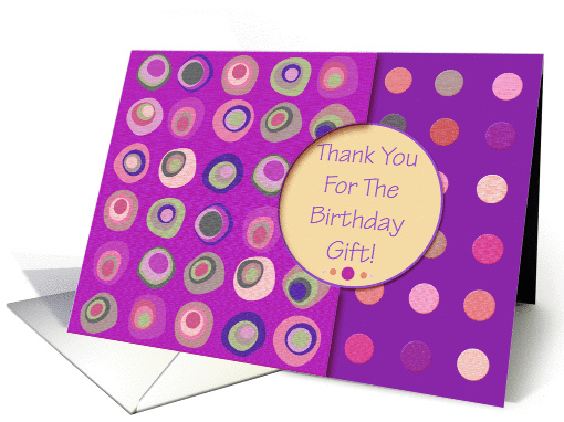 Thank You For The Birthday Gift! Purple, Mod Dots and Circles card
