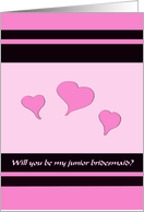 Will you be my junior bridesmaid? card