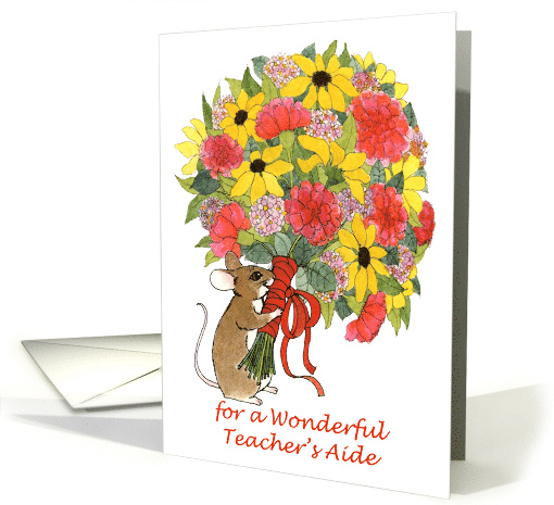 Teacher Appreciation Day Teacher's Aide Mousie Bouquet card (759456)