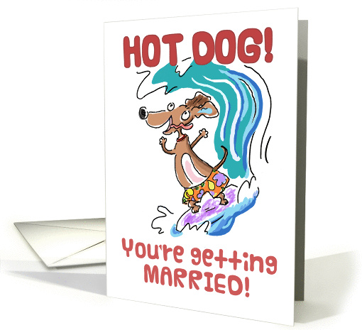Congratulations getting married - Surfing Dachshund Humor card