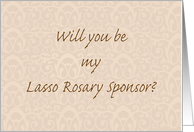 Will you be my Lasso Rosary Sponsor card