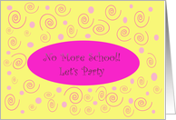 No more School! let’s Party card