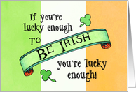 Lucky Enough To Be Irish St. Patrick’s Day Card