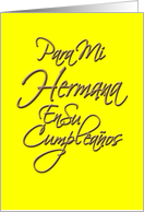 Spanish, Sister/Hermana, Calligraphy Birthday Greeting Card, Feliz Cumpeaos card