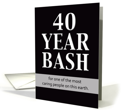 Birthday Invitation - 40 Year Bash card (250497)