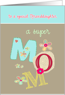 to a special granddaughter, happy mother’s day, letters & florals card