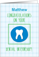 Customize Name Matthew Dental Internship Congratulations Tooth card