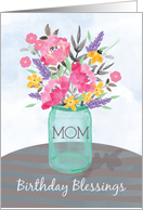 Mom Birthday Blessings Mason Jar with Flowers card