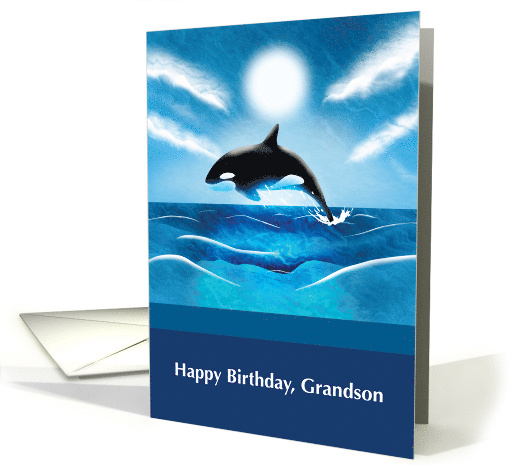 Grandson Birthday with Orca Whale in Ocean card (1758476)