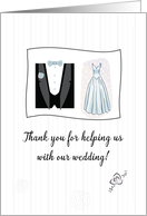 Thank You for Helping us with our Wedding Tuxedo and Bridal Gown card