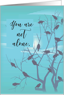 You Are Not Alone Birds Recovery Encouragement 12 Step Addiction card