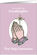 Granddaughter First Communion Praying Hands on Pink card