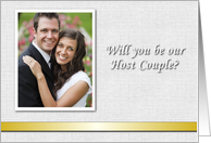 Custom Will you be our Host Couple Wedding Invitation Photo card