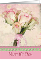 Mom’s 80th birthday, pastel pink rose bouquet card