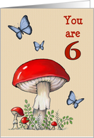 Happy Sixth Birthday Turning Six with Red Mushrooms and Butterflies card