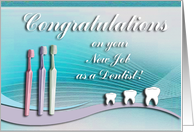 Congratulations New Job as a Dentist, Toothbrushes and Teeth card