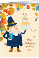 Dad Pilgrim with Cake and Gift Thanksgiving Birthday card