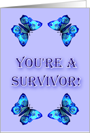 You’re a survivor! - Cancer card