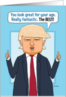 Trump Says You Look Fantastic on Your Birthday card